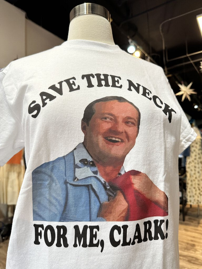 Save The Neck For Me Tee