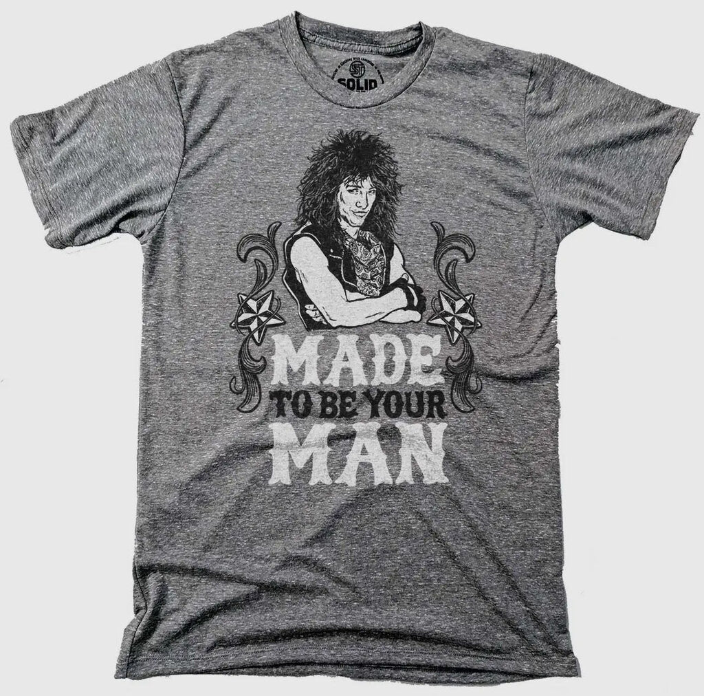 Made To Be Your Man Tee