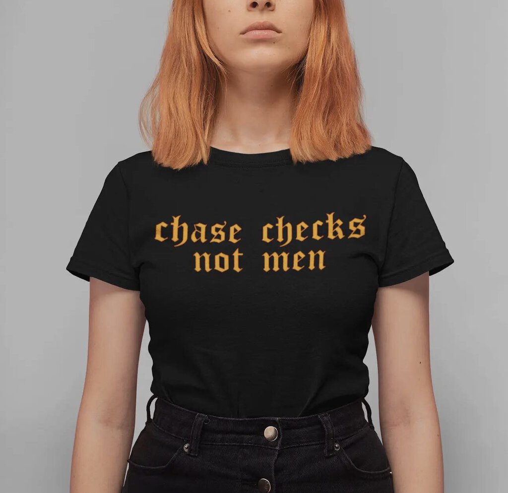 Chase Checks Not Men Tee