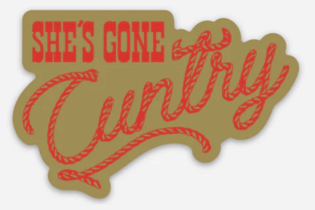 Pre-Order She's Gone Cuntry Sticker